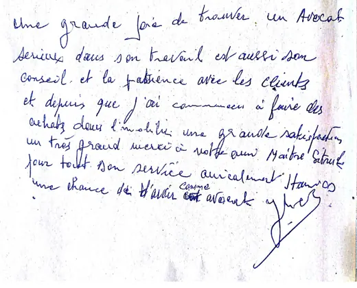Note manuscrite : Une grande joie de trouver un Avocat sérieux dans son travail et aussi son conseil et la p…